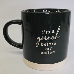 Place‎ & Time "I'm a grinch before my coffee" Holiday Coffee Mug